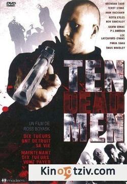 Ten Dead Men 2008 photo.