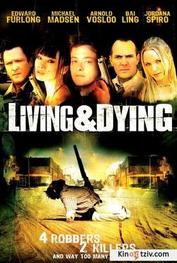 Living & Dying 2007 photo.