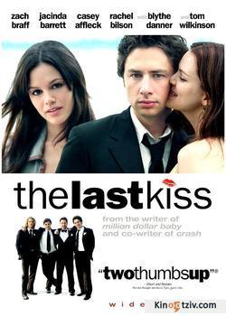 The Last Kiss 2006 photo.