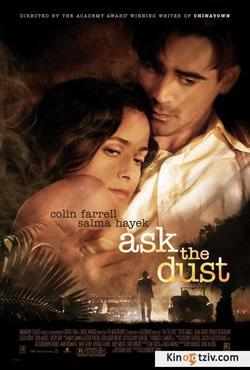 Ask the Dust 2006 photo.
