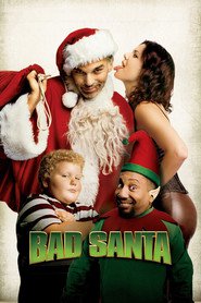 Another movie Bad Santa of the director Terry Zwigoff.