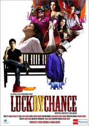 Another movie Luck by Chance of the director Zoya Akhtar.