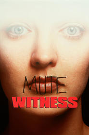 Another movie Mute Witness of the director Anthony Waller.