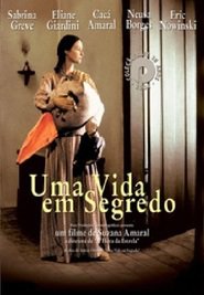 Another movie Uma Vida em Segredo of the director Suzana Amaral.