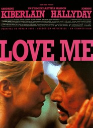 Another movie Love me of the director Laetitia Masson.