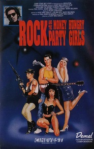 Another movie Rock and the Money-Hungry Party Girls of the director Kurt MacCarley.