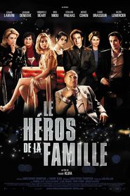 Another movie Le heros de la famille of the director Thierry Klifa.