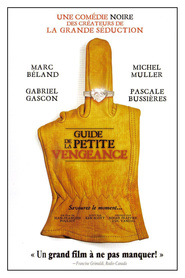 Another movie Guide de la petite vengeance of the director Jean-Francois Pouliot.
