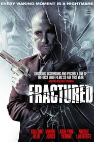 Another movie Fractured of the director Adam Gierasch.