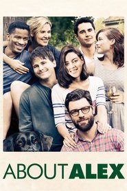 Another movie About Alex of the director Jesse Zwick.