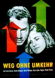 Another movie Weg ohne Umkehr of the director Victor Vicas.