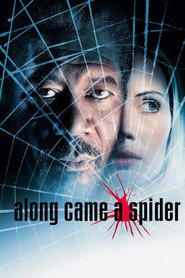 Another movie Along Came a Spider of the director Lee Tamahori.