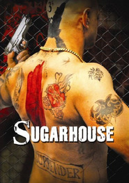 Another movie Sugarhouse of the director Gary Love.