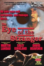 Another movie Eye of the Stranger of the director David Heavener.