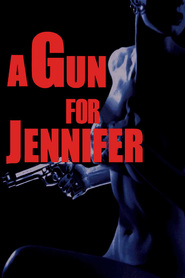 Another movie A Gun for Jennifer of the director Todd Morris.