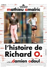 Another movie L'histoire de Richard O. of the director Damien Odoul.