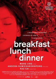 Another movie Breakfast Lunch Dinner of the director Kaz Cai.