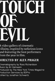 Another movie Touch of Evil of the director Aleks Prager.