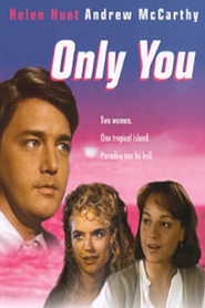 Another movie Only You of the director Betty Thomas.