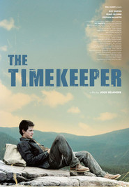 Another movie The Timekeeper of the director Louis Belanger.