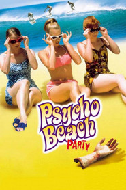 Another movie Psycho Beach Party of the director Robert Lee King.