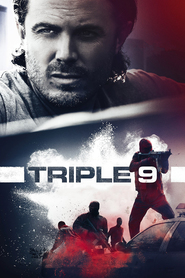 Another movie Triple 9 of the director John Hillcoat.