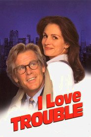 Another movie I Love Trouble of the director Charles Shyer.