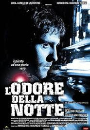 Another movie L'odore della notte of the director Claudio Caligari.