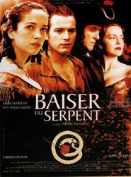 Another movie The Serpent's Kiss of the director Philippe Rousselot.