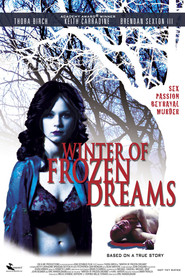 Another movie Winter of Frozen Dreams of the director Eric Mandelbaum.