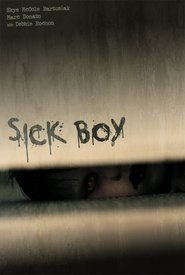 Another movie Sick Boy of the director Tim T. Cunningham.
