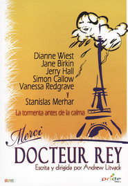Another movie Merci Docteur Rey of the director Andrew Litvack.