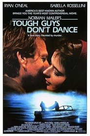 Another movie Tough Guys Don't Dance of the director Norman Mailer.