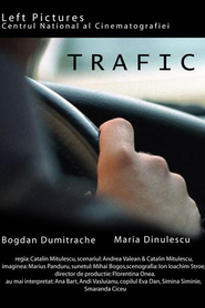 Another movie Trafic of the director Catalin Mitulescu.