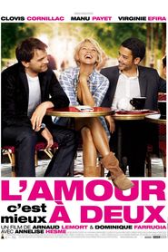 Another movie L'amour, c'est mieux a deux of the director Dominique Farrugia.