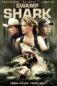 Another movie Swamp Shark of the director Griff Furst.