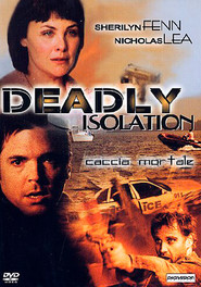 Another movie Deadly Isolation of the director Rodney Gibbons.