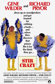Another movie Stir Crazy of the director Sidney Poitier.