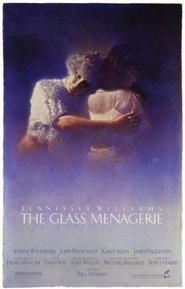 Another movie The Glass Menagerie of the director Paul Newman.