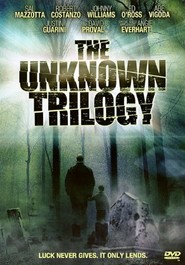 Another movie The Unknown Trilogy of the director Brian Cavallaro.