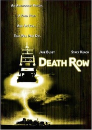 Another movie Death Row of the director Kevin VanHook.