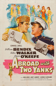 Another movie Abroad with Two Yanks of the director dames were on lend lease!»