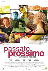 Another movie Passato prossimo of the director Maria Sole Tognazzi.
