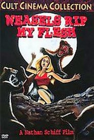 Another movie Weasels Rip My Flesh of the director Nathan Schiff.