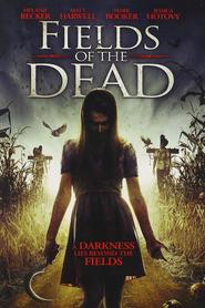 Another movie Fields of the Dead of the director Daniel B. Iske.