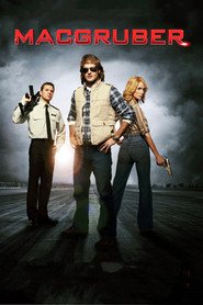 Another movie MacGruber of the director Jorma Taccone.