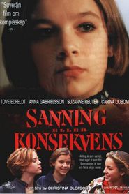 Another movie Sanning eller konsekvens of the director Christina Olofson.