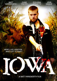 Another movie Iowa of the director Matt Farnsworth.