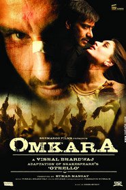 Another movie Omkara of the director Vishal Bharadwaj.