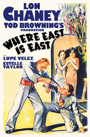 Another movie Where East Is East of the director Tod Browning.